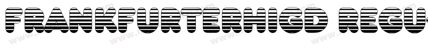 FrankfurterHigD Regu字体转换